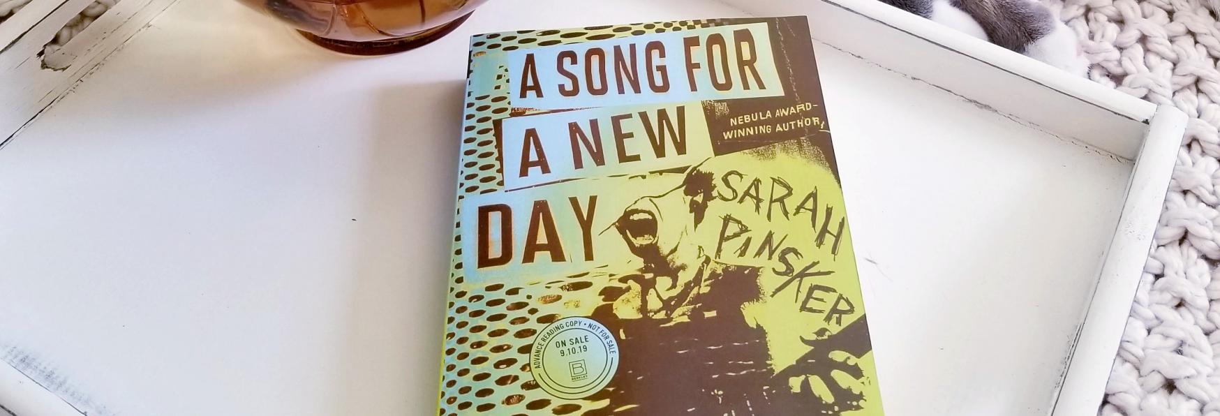 sarah pinsker song for a new day